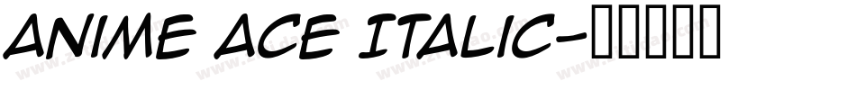 Anime Ace Italic字体转换